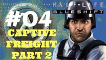 Let's Play Half-Life Blue Shift - Captive Freight Part 2 #04