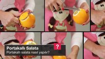 Portakallı salata nasıl yapılır