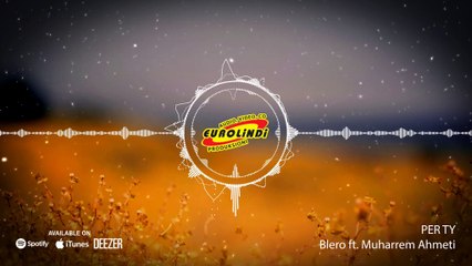 Blero ft. Muharrem Ahmeti - Per ty (Official Audio) 2017