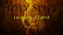 La quête d'Esprit : le saint Esprit se révèle à nous....[ ANALYSE ]