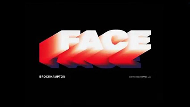 FACE - BROCKHAMPTON - Vidéo Dailymotion
