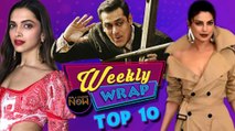SALMAN KHAN, DEEPIKA PADUKONE, PRIYANKA CHOPRA Grab HEALINES  Weekly wrap  Top 10 Bollywood News