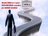 Noida MBA in 2 year -9690900054 number for MIBM GLOBAL