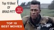 Top 10 Best Movies - Top 10 Excellent Performance Brad Pitt's Movies