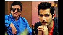 Varun Dhawan reacts to Govinda's comments on father David Dhawan I won't let my true