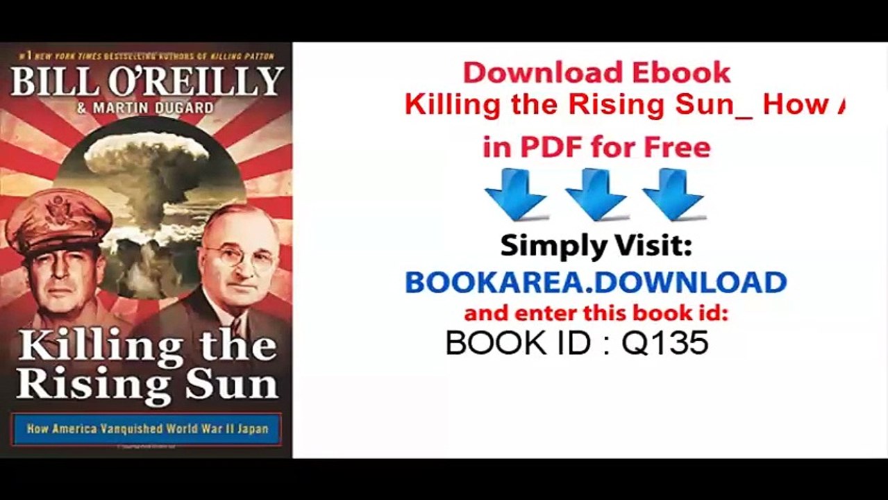 Killing the Rising Sun_ How America Vanquished World War II Japan