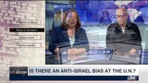 THE SPIN ROOM | Is there an anti-Israel bias at the U.N.? | Sunday, May 7th  2017