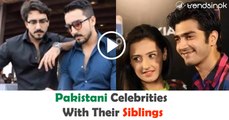 Pakistani celebrities with their siblings