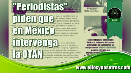 Periodistas del Diario de Coahuila piden la intervención de la OTAN en México