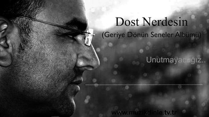Kıvırcık Ali - Dost Nerdesin (www.muzikdinle.tv.tr)