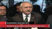 Kılıçdaroğlu: Demokrasiyi savunanların bu bloğu bozmaması lazım