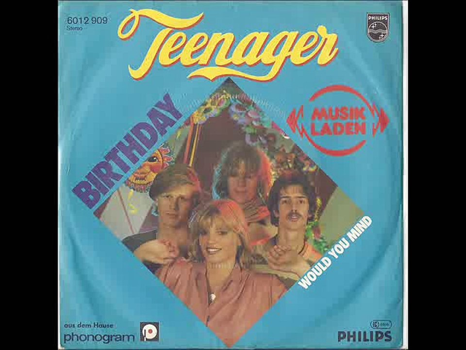 TEENAGER auf PHILIPS 6012 909 mit dem Titel "BIRTHDAY" Vö 1979