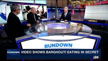 THE RUNDOWN | Video shows Barghouti eating in secret | Monday, May 8th 2017  18:59