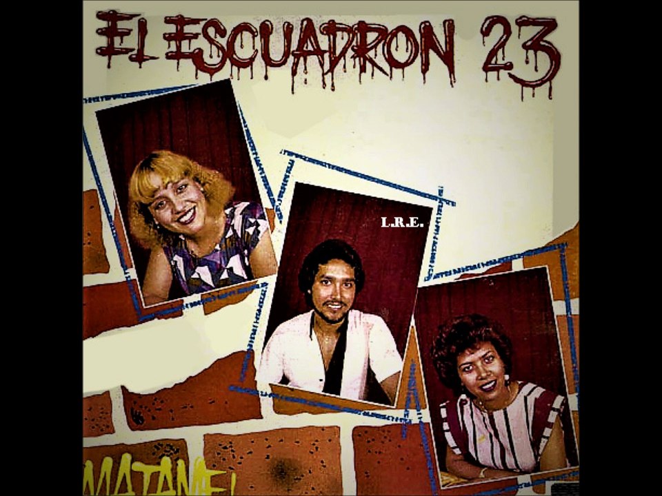 EL ESCUADRON 23 - PORQUE ME HABRAS BESADO (1984) L.R.E.