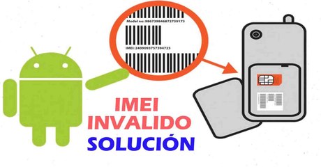 Como Solucionar IMEI Invalido en Android