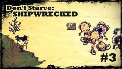 Don't Starve: Shipwrecked #3: I, Agitator