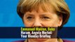 Emmanuel Macron, Boko Haram, Angela Merkel: Your Monday Briefing