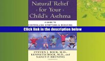 Popular Book  Natural Relief for Your Child s Asthma: A Guide to Controlling Symptoms   Reducing