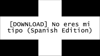 [EBOOK] No eres mi tipo (Spanish Edition) W.O.R.D