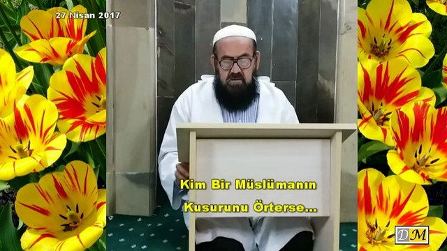 Kim Bir Müslümanın Kusurunu Örterse... (DM)