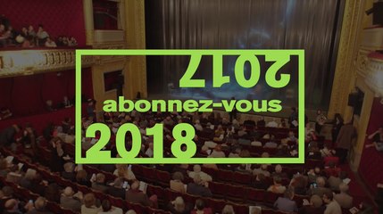 Saison 2017-2018, Odéon-Théâtre de l'Europe : Abonnez-vous !