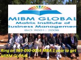 Ring on 969-090-0054 MBA 1 year to get MIBM GLOBAL