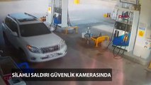 Benzin istasyonunda silahlı saldırı