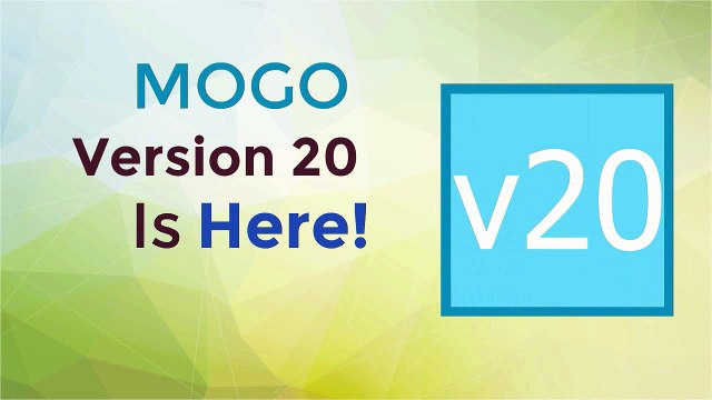 MOGO Version 20 is Here!