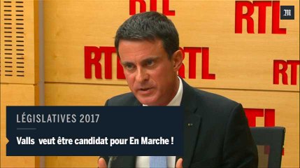 Valls veut se présenter aux législatives sous l’étiquette La République en marche