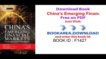 [Download] China-s Emerging Financial Markets_ Challenges and Global Impact (Wiley Finance) PDF