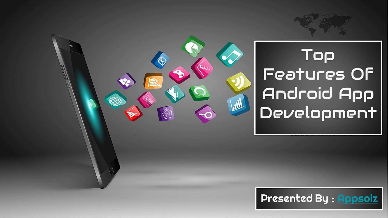 Top Features Of Android App Development