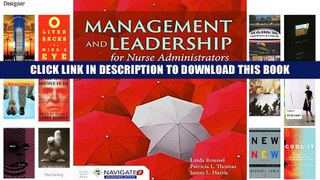 [PDF] Full Download Management And Leadership For Nurse Administrators: Navigate 2 Advantage