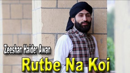 Zeeshan Haider Awan - Rutbe Na Koi