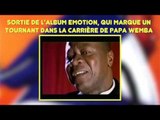 Les 7 dates qui ont fait la légende de Papa Wemba