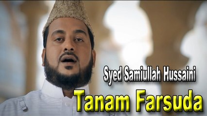 Syed Samiullah Hussaini - Tanam Farsuda