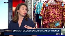 TRENDING | Summer glow: season's makeup trends | Tuesday, May 9th 2017