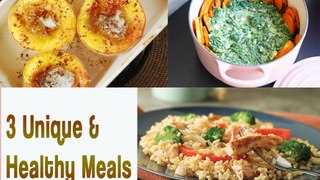 3 unique and healthy meals- good and healthy dinner recipes