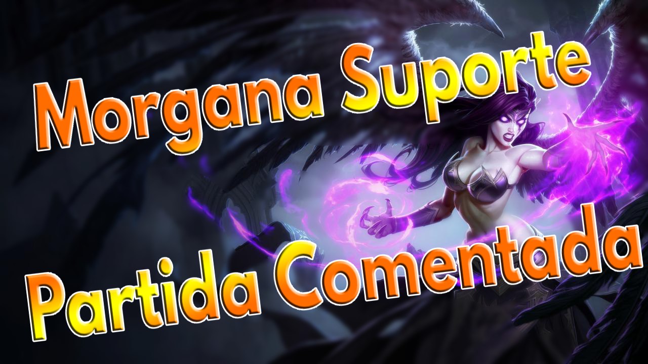 Morgana Suporte partida comentada