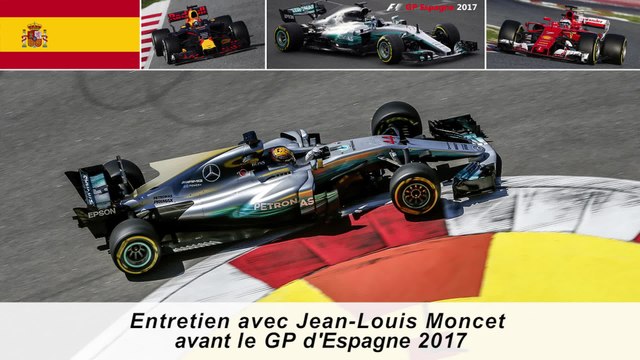 Entretien avec Jean-Louis Moncet avant le Grand Prix d'Espagne 2017