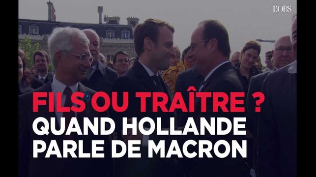 Fils ou traître : quand Hollande parle de Macron