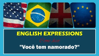 VOCÊ TEM NAMORADO em Inglês | Português HD 