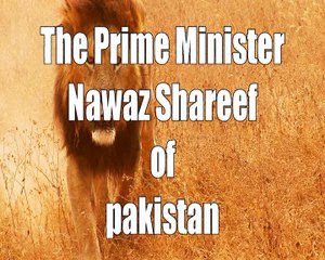 The Prime Minister Nawaz Shareef