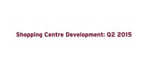 Shopping Centre Development - Q2 2015 - John Percy-tvasd23412