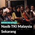 Nasib TKI Malaysia Sekarang