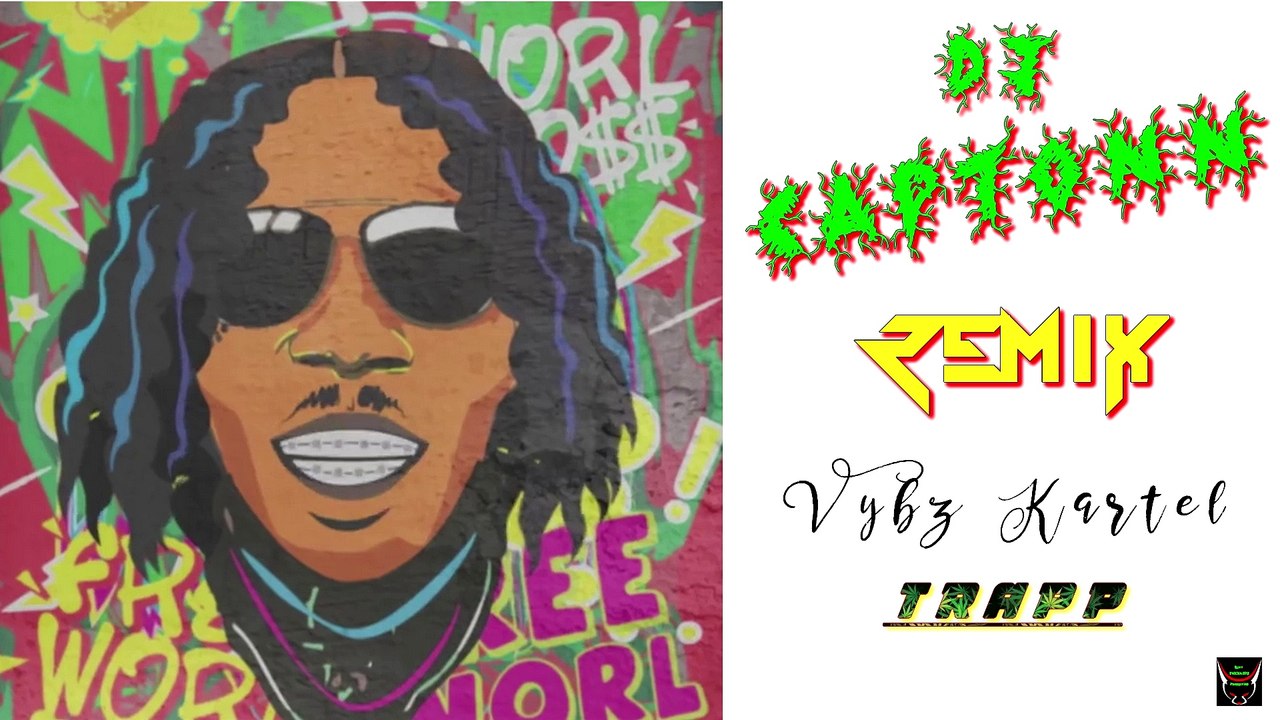 REMIX -  VYBZ KARTEL ...TRAPP ( By DJ CAPTONN... 97213 ) 2K17