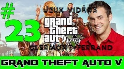 Jeux videos du 63 ( Grand Theft Auto V ) ( Fais tourner - Michael - Episode 23 )
