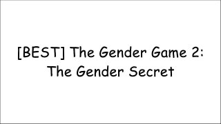 [B.o.o.k] The Gender Game 2: The Gender Secret D.O.C