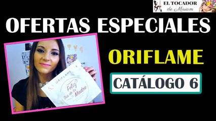 ORIFLAME Catálogo Actual ♥  Ofertas Especiales ¡Catálogo 6!