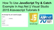 How to use javascript try & catch example in asp.net || visual studio 2015 #javascript tutorials 8