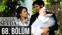Kara Sevda 68. Bölüm